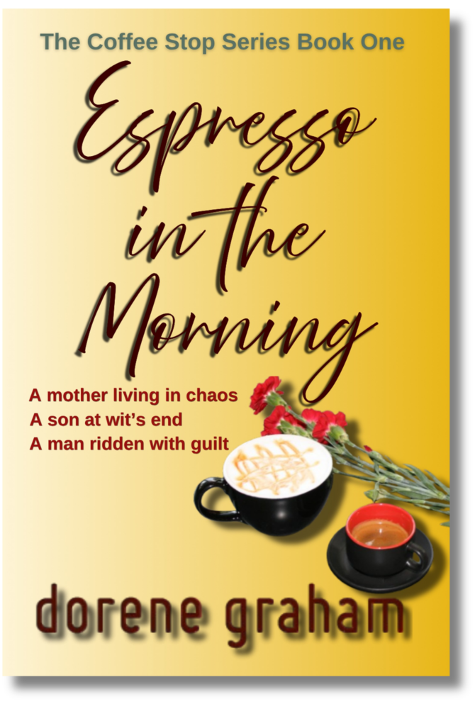 Espresso in the Morning cover. A mother living in chaos. A son at wit's end. A man ridden with guilt. espresso and latte beside red carnations