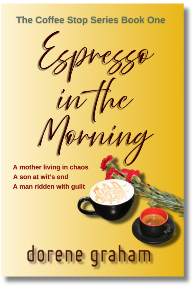 Espresso in the Morning cover. A mother living in chaos. A son at wit's end. A man ridden with guilt. espresso and latte beside red carnations