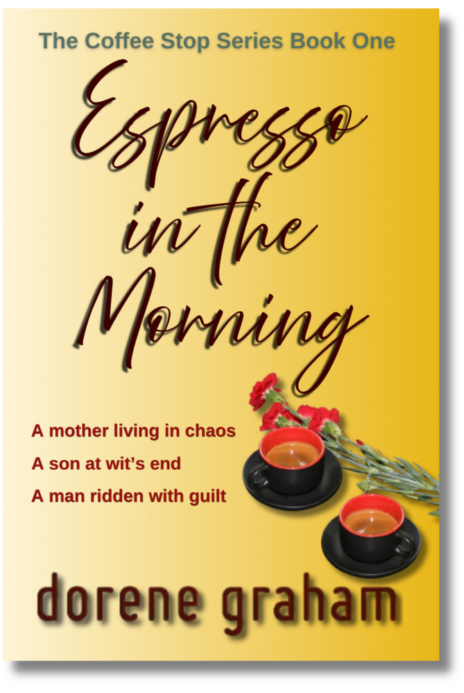 Espresso in the Morning front cover: A mother living in chaos; A son at wit's end; A man ridden with guilt