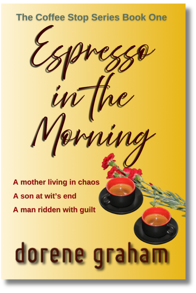 Espresso in the Morning front cover with shadow; A mother living in chaos; A son at wit's end; A man ridden with guilt